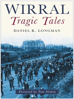 cover image of Wirral Tragic Tales